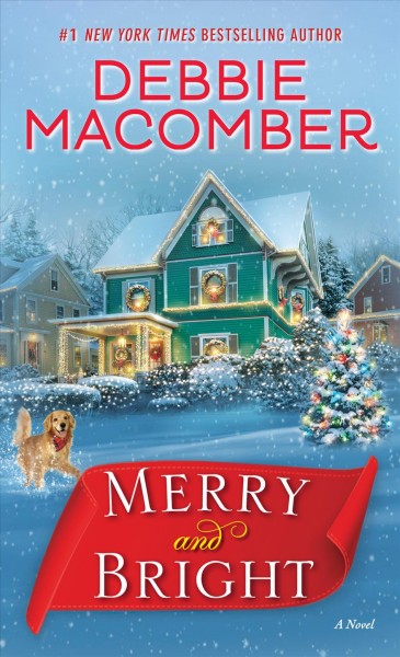 Merry and bright [electronic resource] : A Novel. Debbie Macomber.