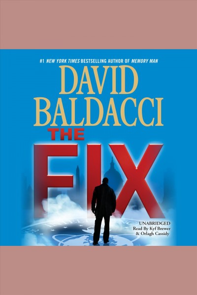 The fix [electronic resource] : Amos Decker Series, Book 3. David Baldacci.