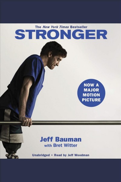 Stronger [electronic resource] : Fighting Back After the Boston Marathon Bombing. Jeff Bauman.