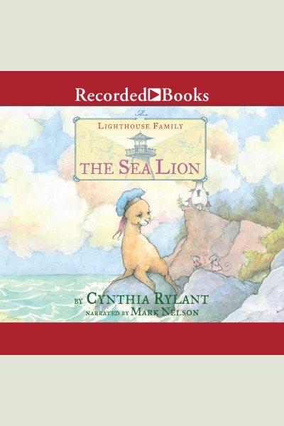 The sea lion [electronic resource] / Cynthia Rylant.