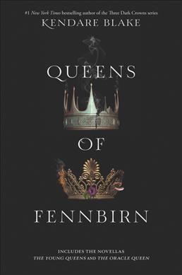 Queens of Fennbirn / Kendare Blake.