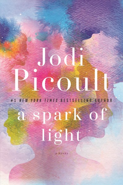 A spark of light / Jodi Picoult.