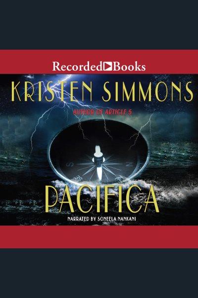 Pacifica [electronic resource] / Kristen Simmons.