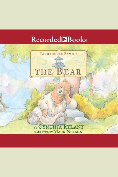 The bear [electronic resource] / Cynthia Rylant.