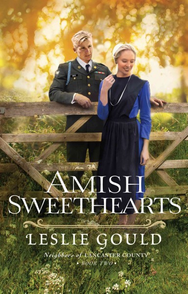 Amish sweethearts [electronic resource] : Neighbors of Lancaster County Series, Book 2. Leslie Gould.