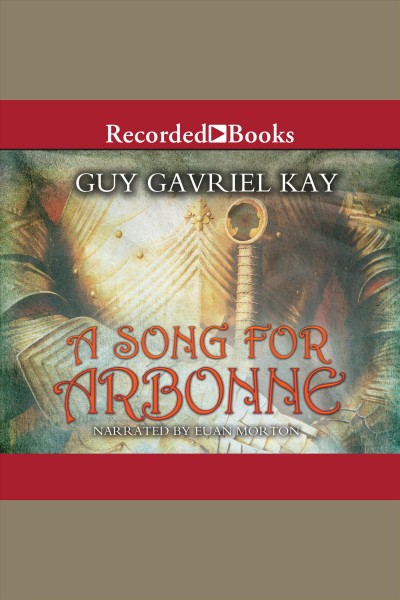 A song for arbonne [electronic resource]. Guy Gavriel Kay.