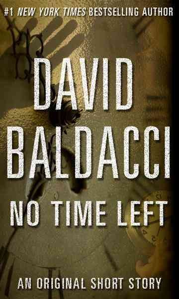 No time left [electronic resource]. David Baldacci.