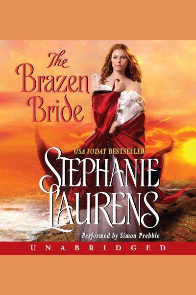 The brazen bride [electronic resource] : Black Cobra Quartet, Book 3. Stephanie Laurens.