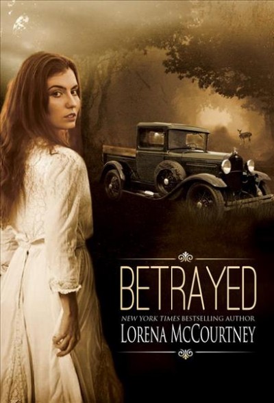 Betrayed [electronic resource]. Lorena McCourtney.