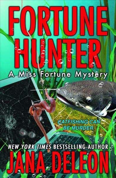 Fortune hunter [electronic resource] : A Miss Fortune Mystery, Book 8. Jana DeLeon.