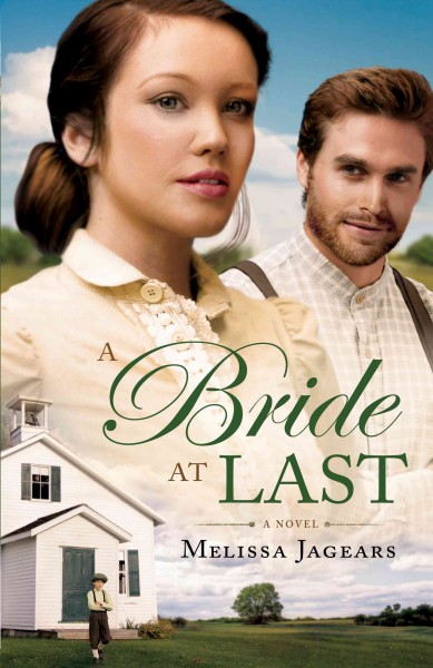 A bride at last [electronic resource] : Unexpected Brides Series, Book 3. Melissa Jagears.