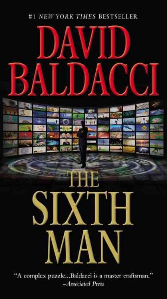 The sixth man [electronic resource] : Sean King and Michelle Maxwell Series, Book 5. David Baldacci.