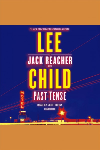 Past tense [electronic resource] : Jack Reacher Series, Book 23. Lee Child.