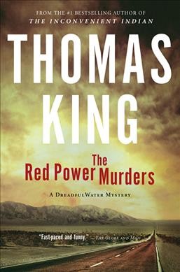 The red power murders / Thomas King.
