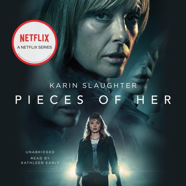 Pieces of her [electronic resource] : A Novel. Karin Slaughter.