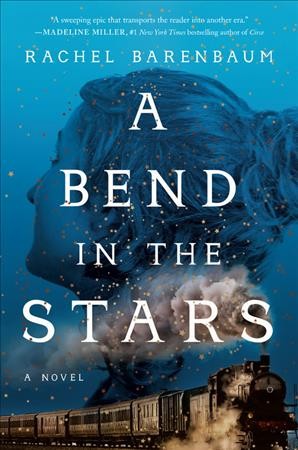 A bend in the stars / Rachel Barenbaum.