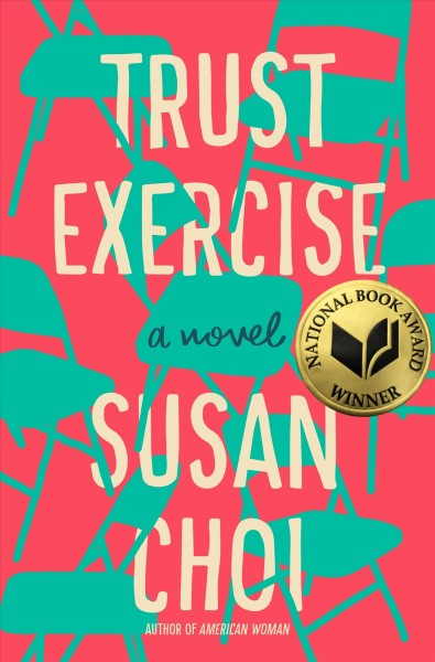 Trust exercise : a novel / Susan Choi.