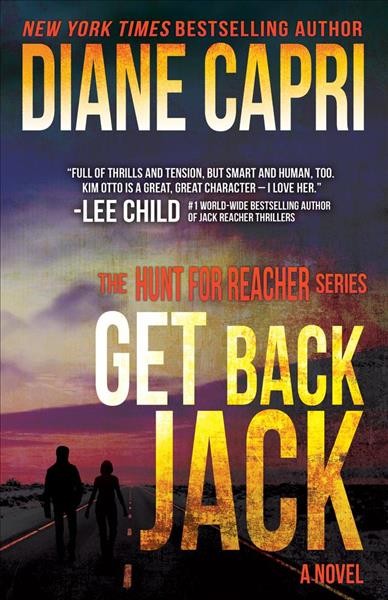Get back jack [electronic resource] : Hunt for Jack Reacher Series, Book 4. Diane Capri.