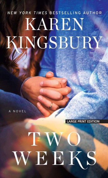 Two weeks / Karen Kingsbury.