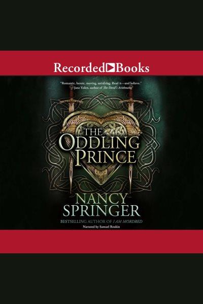 The oddling prince [electronic resource] / Nancy Springer.