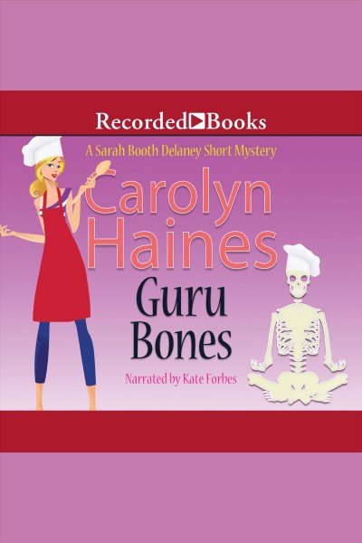 Guru bones [electronic resource] / Carolyn Haines.