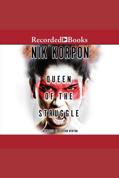 Queen of the struggle [electronic resource] / Nik Korpon.