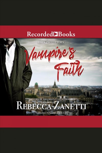 Vampire's faith [electronic resource] / Rebecca Zanetti.