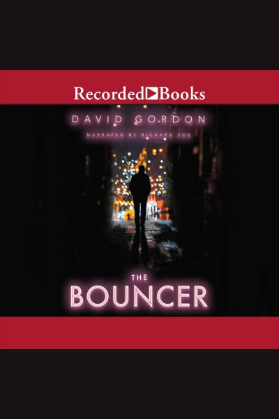The bouncer [electronic resource] / David Gordon.