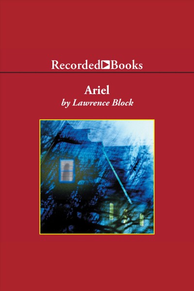 Ariel [electronic resource] / Lawrence Block.