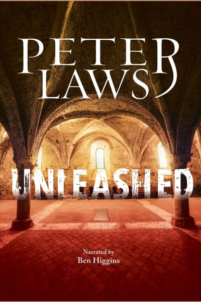 Unleashed [electronic resource] / Peter Laws.