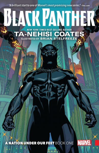 Black panther (2016), volume 1 [electronic resource] : A Nation Under Our Feet, Book 1. Ta-Nehisi Coates.