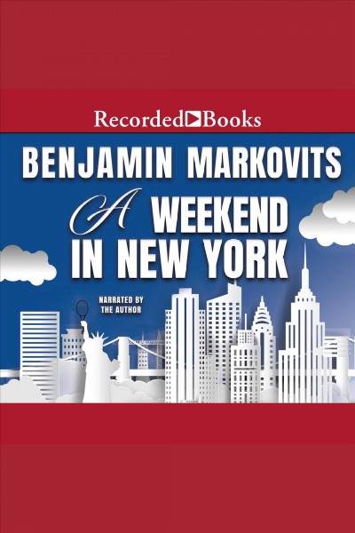 A weekend in New York [electronic resource] / Benjamin Markovits.