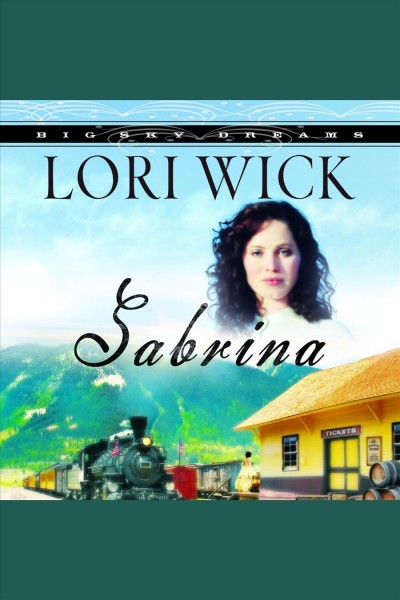 Sabrina [electronic resource]. Lori Wick.