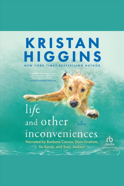 Life and other inconveniences [electronic resource] / Kristan Higgins.