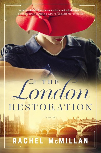 The London restoration : a novel / Rachel McMillan.