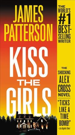 Kiss the girls  / by James Patterson.
