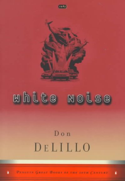 White noise / Don DeLillo.