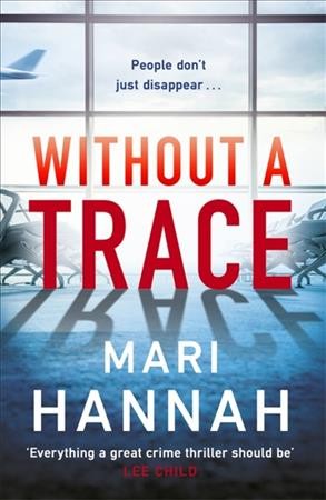 Without a trace : a Kate Daniels novel / Mari Hannah.