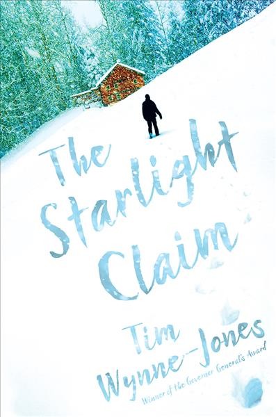 The starlight claim [electronic resource]. Tim Wynne-Jones.