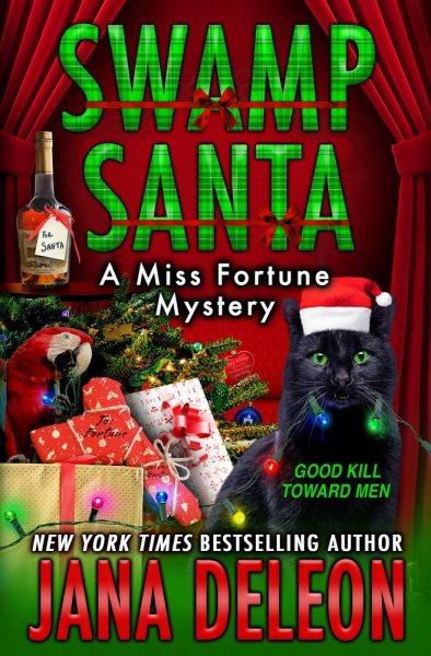 Swamp santa [electronic resource] : A miss fortune mystery, book 16. Jana DeLeon.