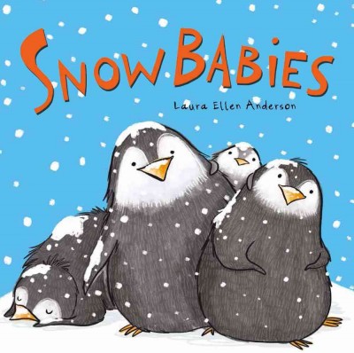 Snow babies / Laura Ellen Anderson.