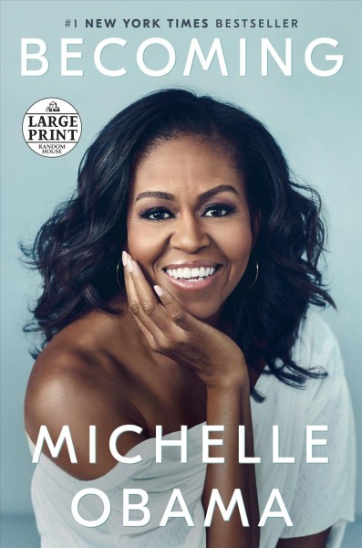 Becoming [large print] / Michelle Obama.