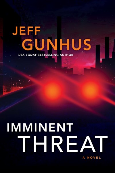 Imminent threat [electronic resource]. Jeff Gunhus.