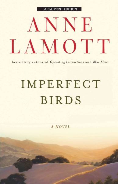 Imperfect birds/ Anne Lamont.