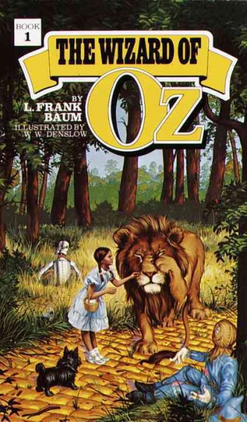 The Wizard of Oz / by L. Frank Baum ; with pictures by W.W. Denslow.