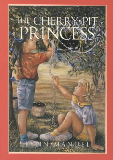 The Cherry-pit princess / Lynn Manuel ; [cover painting and interior illustrations by Debbie Edlin].