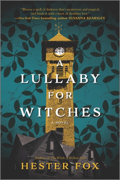 A lullaby for witches : a novel / Hester Fox.