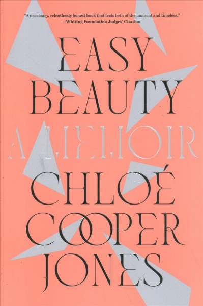 Easy beauty : a memoir / Chloé Cooper Jones.