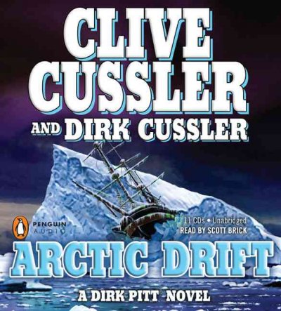 Arctic drift [CD] / Clive Cussler and Dirk Cussler.