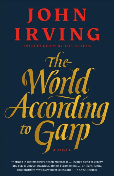 The world according to Garp : a novel / by John Irving.